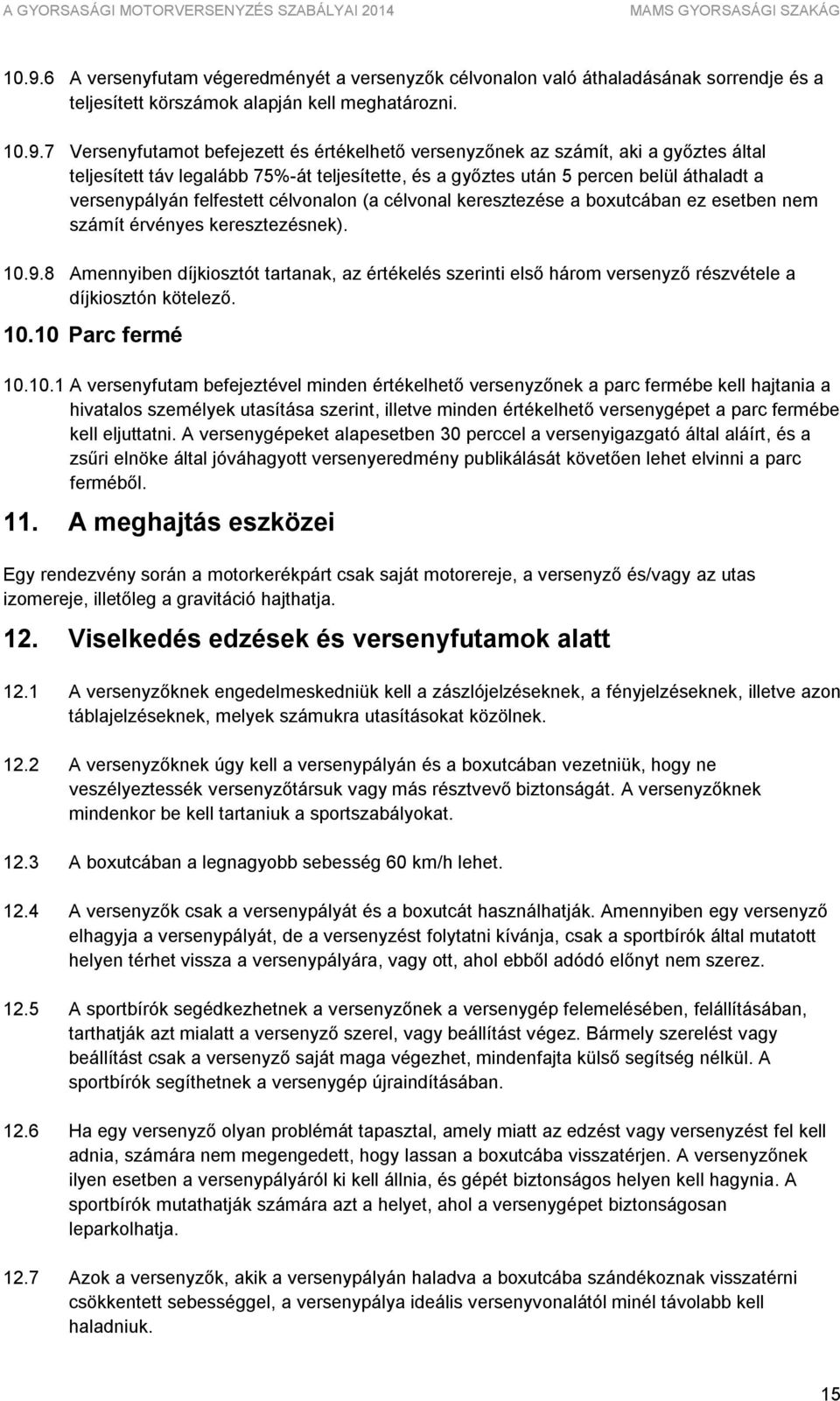 boxutcában ez esetben nem számít érvényes keresztezésnek). 10.