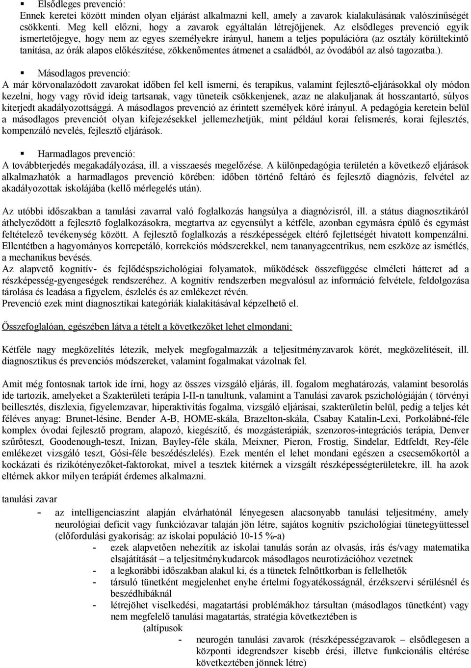 családból, az óvodából az alsó tagozatba.).