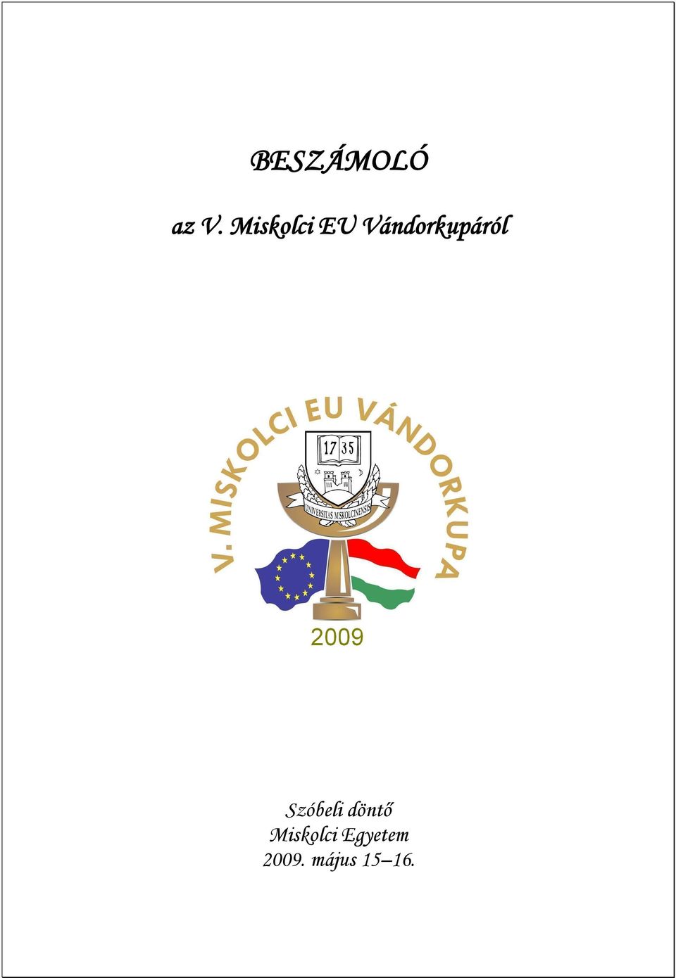 Vándorkupáról Szóbeli