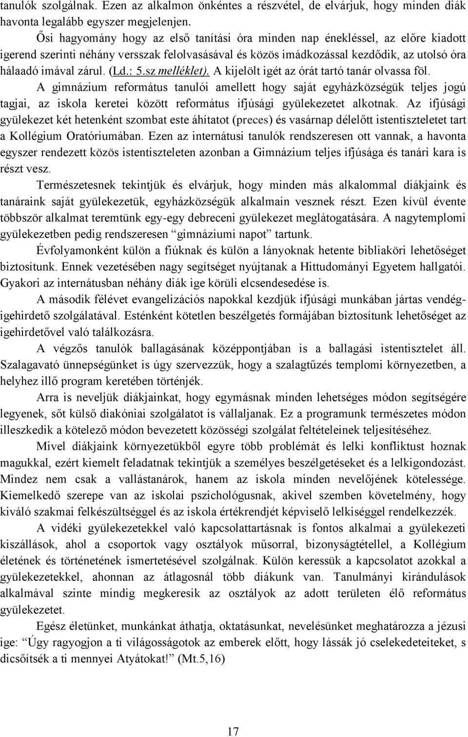 : 5.sz melléklet). A kijelölt igét az órát tartó tanár olvassa föl.