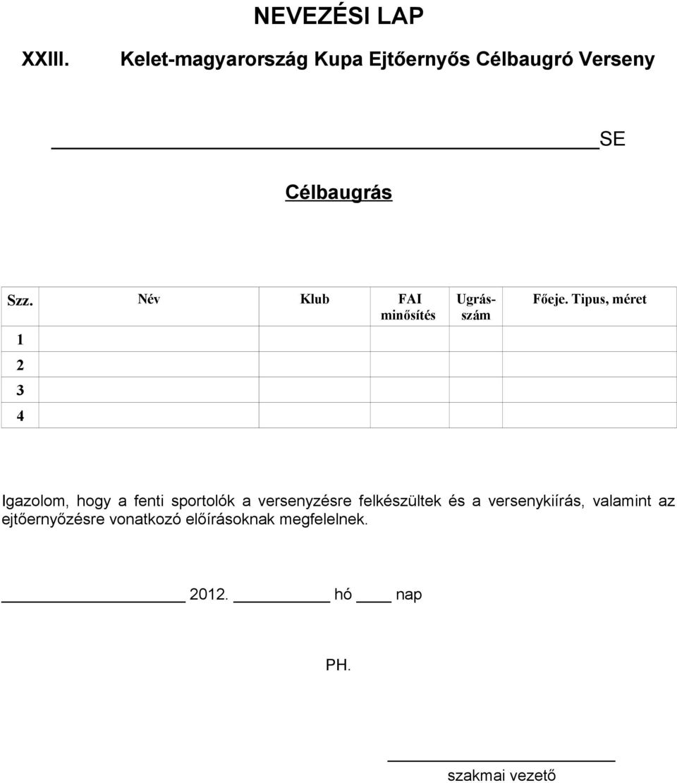 XXIII. KELET-MAGYARORSZÁG KUPA NEMZETKÖZI EJTŐERNYŐS VERSENY - PDF Ingyenes  letöltés