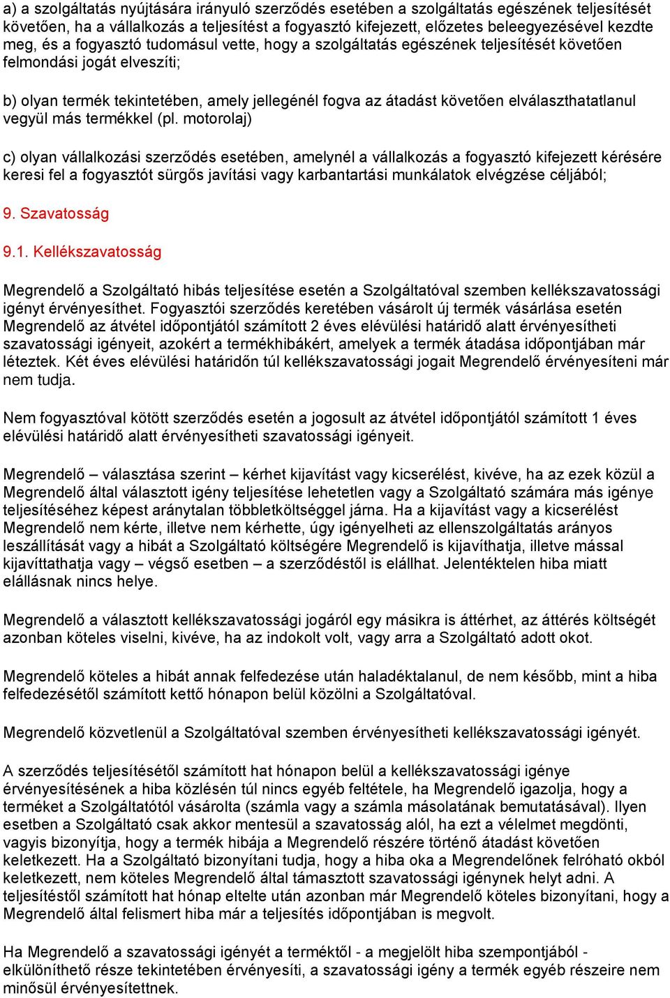 elválaszthatatlanul vegyül más termékkel (pl.