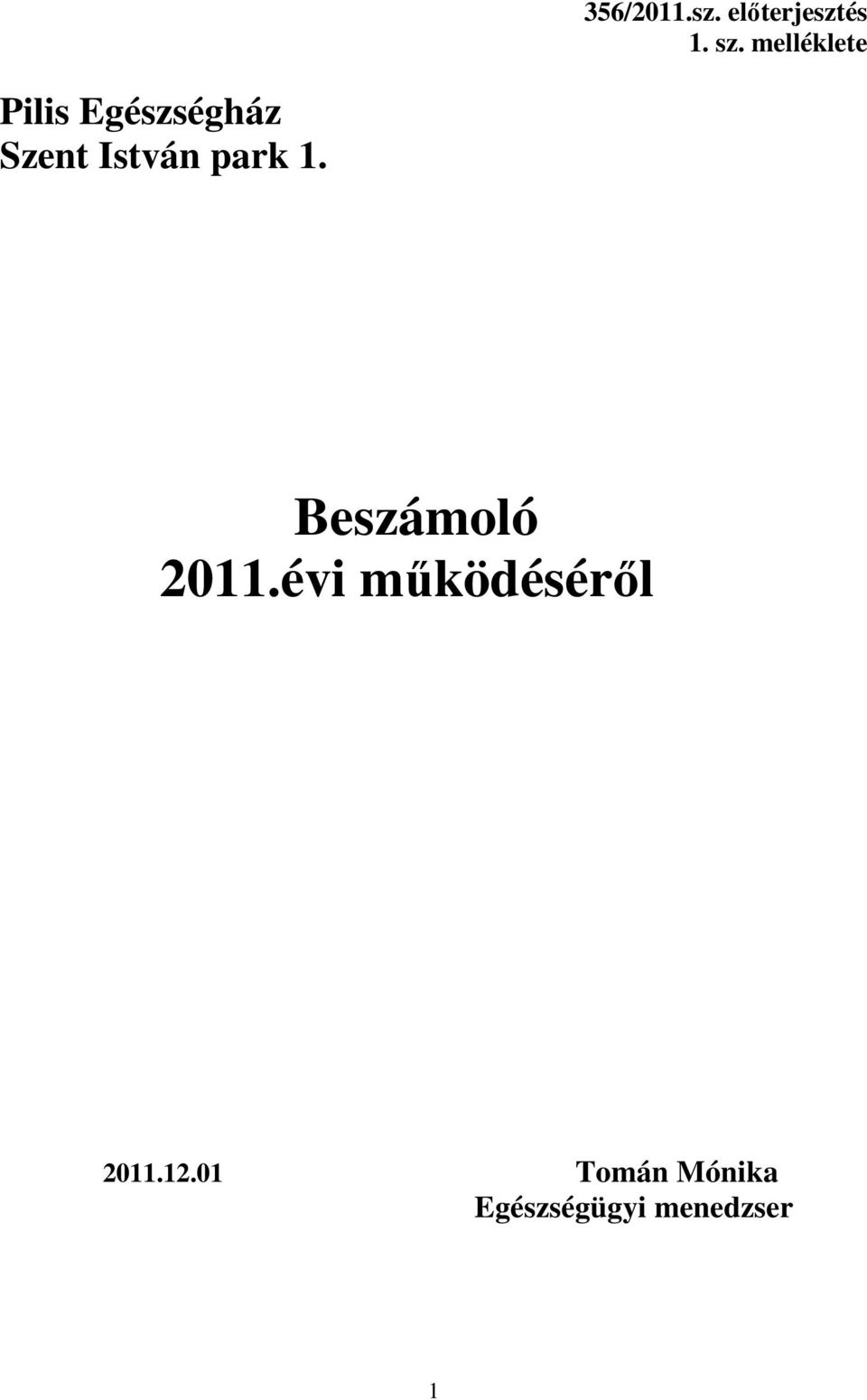 István park 1. Beszámoló 2011.