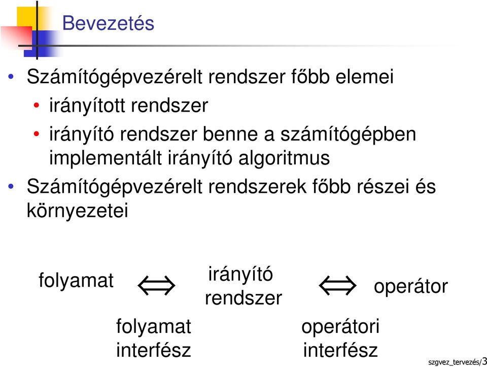 Számítógépvezérelt rendszerek főbb részei és környezetei folyamat