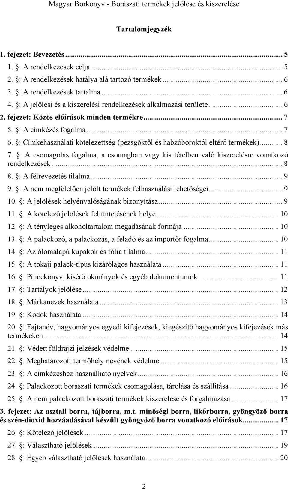 Magyar Borkönyv - Borászati termékek jelölése és kiszerelése. A Magyar  Borkönyv előírásai (borászati termékek jelölése és kiszerelése) - PDF Free  Download