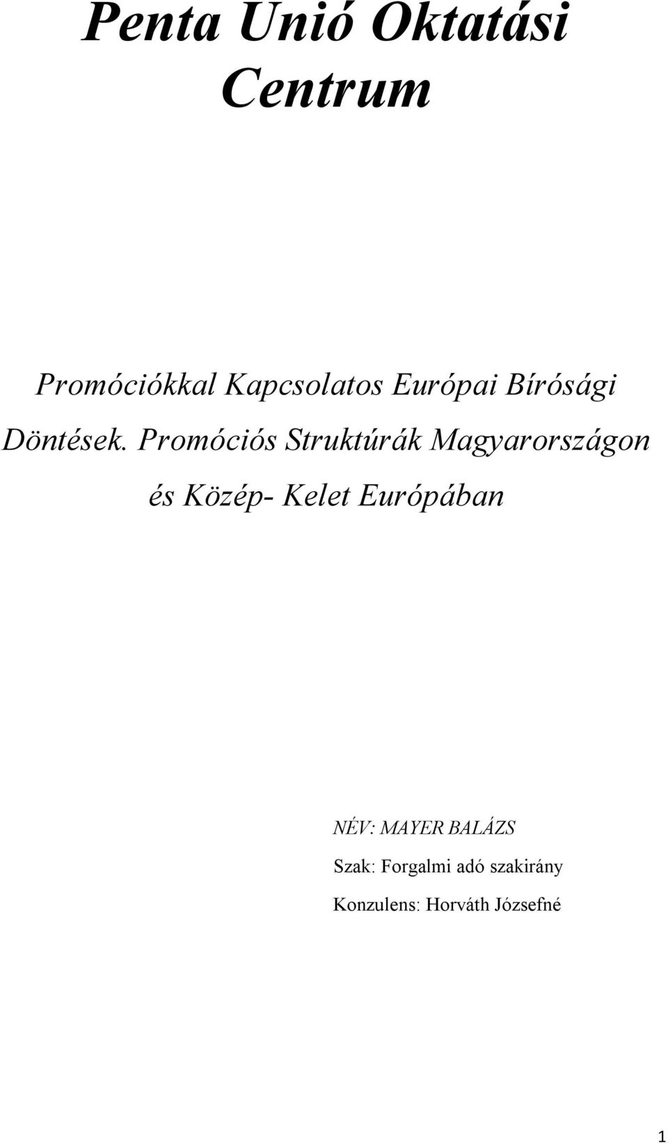Promóciós Struktúrák Magyarországon és Közép- Kelet