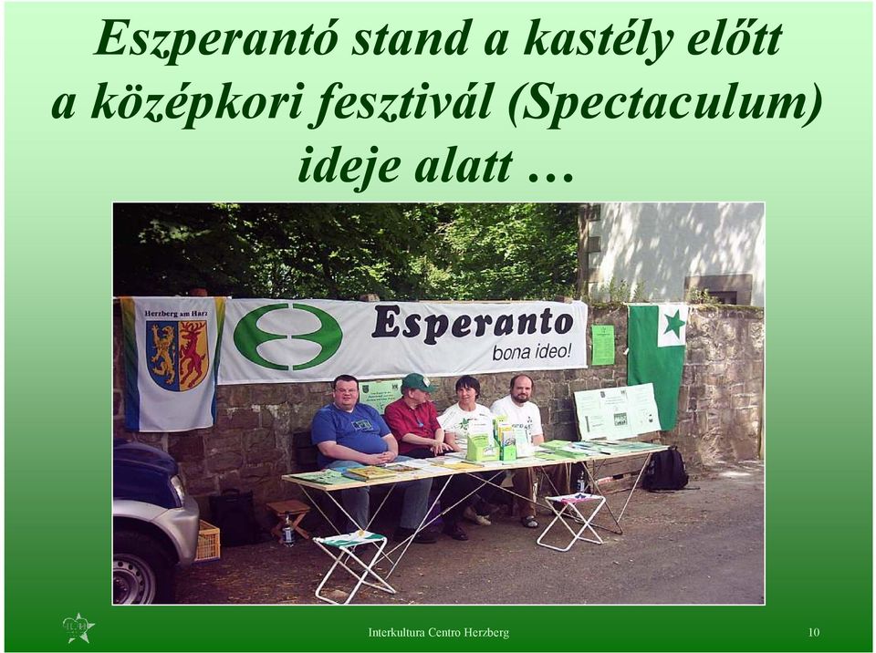 (Spectaculum) ideje alatt
