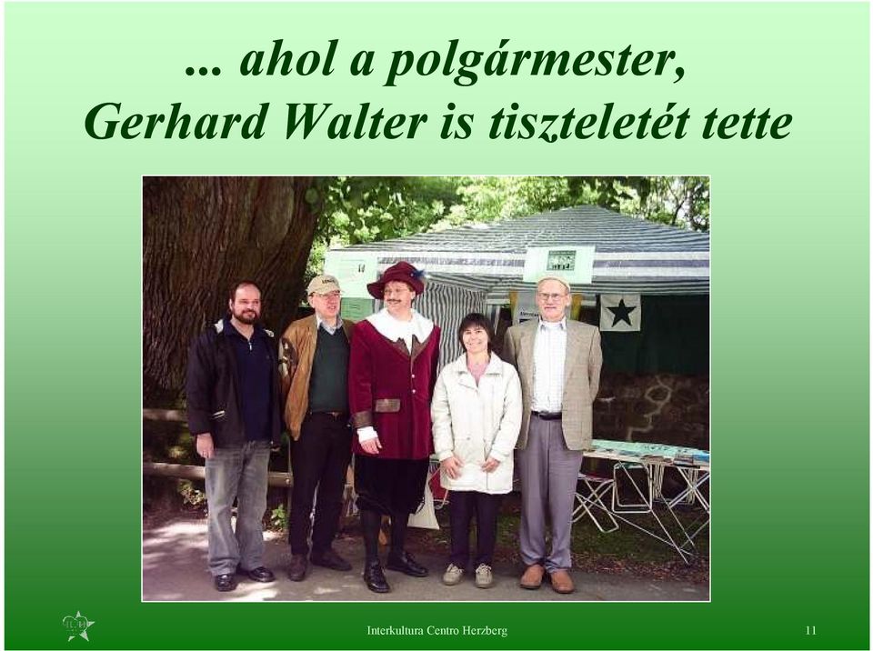 Walter is tiszteletét