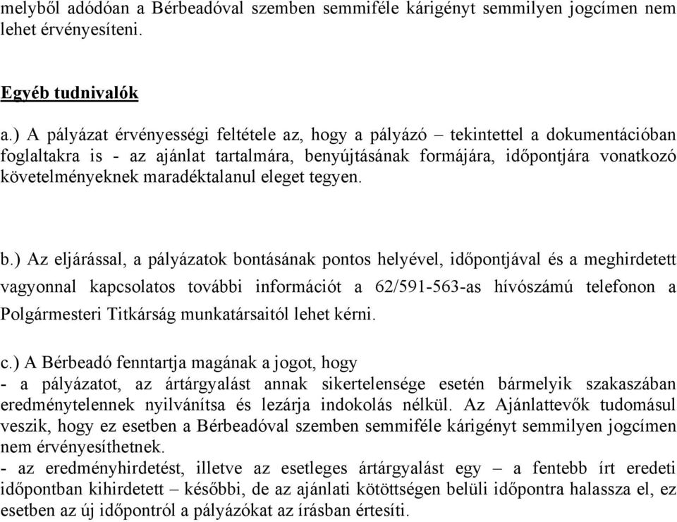 maradéktalanul eleget tegyen. b.