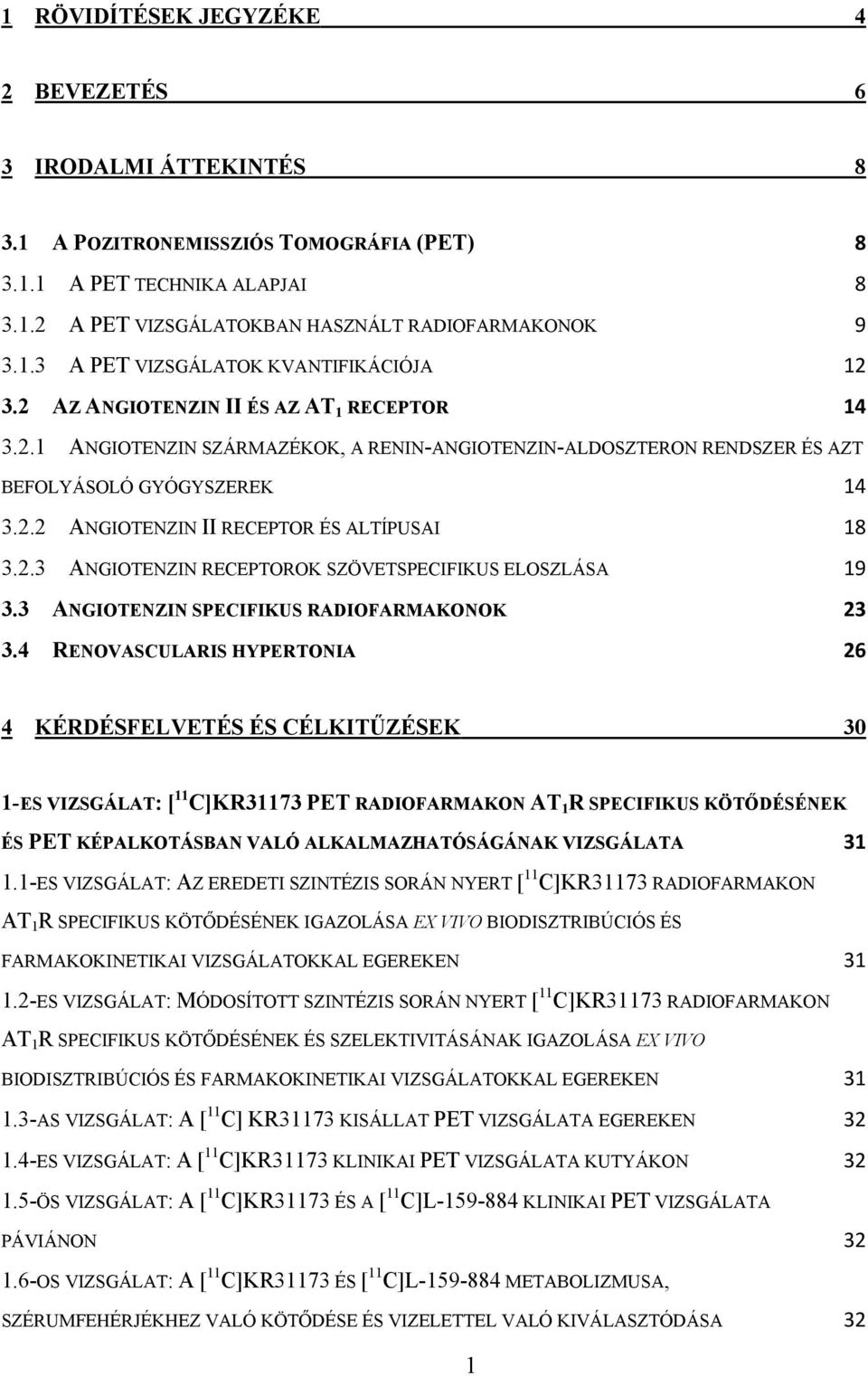 3 ANGIOTENZIN SPECIFIKUS RADIOFARMAKONOK 23 3.