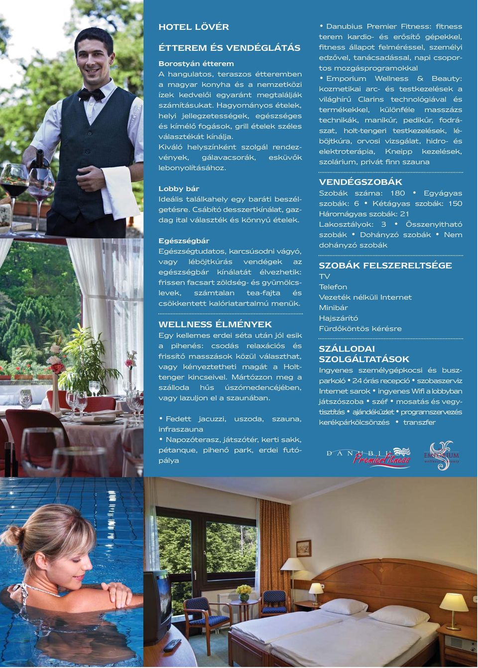 Lobby bár Ideális találkahely egy baráti beszél getésre. Csábító desszertkínálat, gazdag ital választék és könnyű ételek.