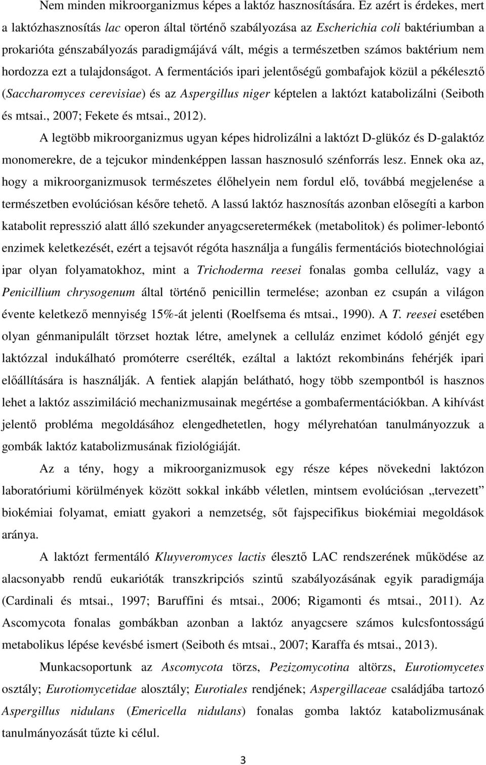 baktérium nem hordozza ezt a tulajdonságot.