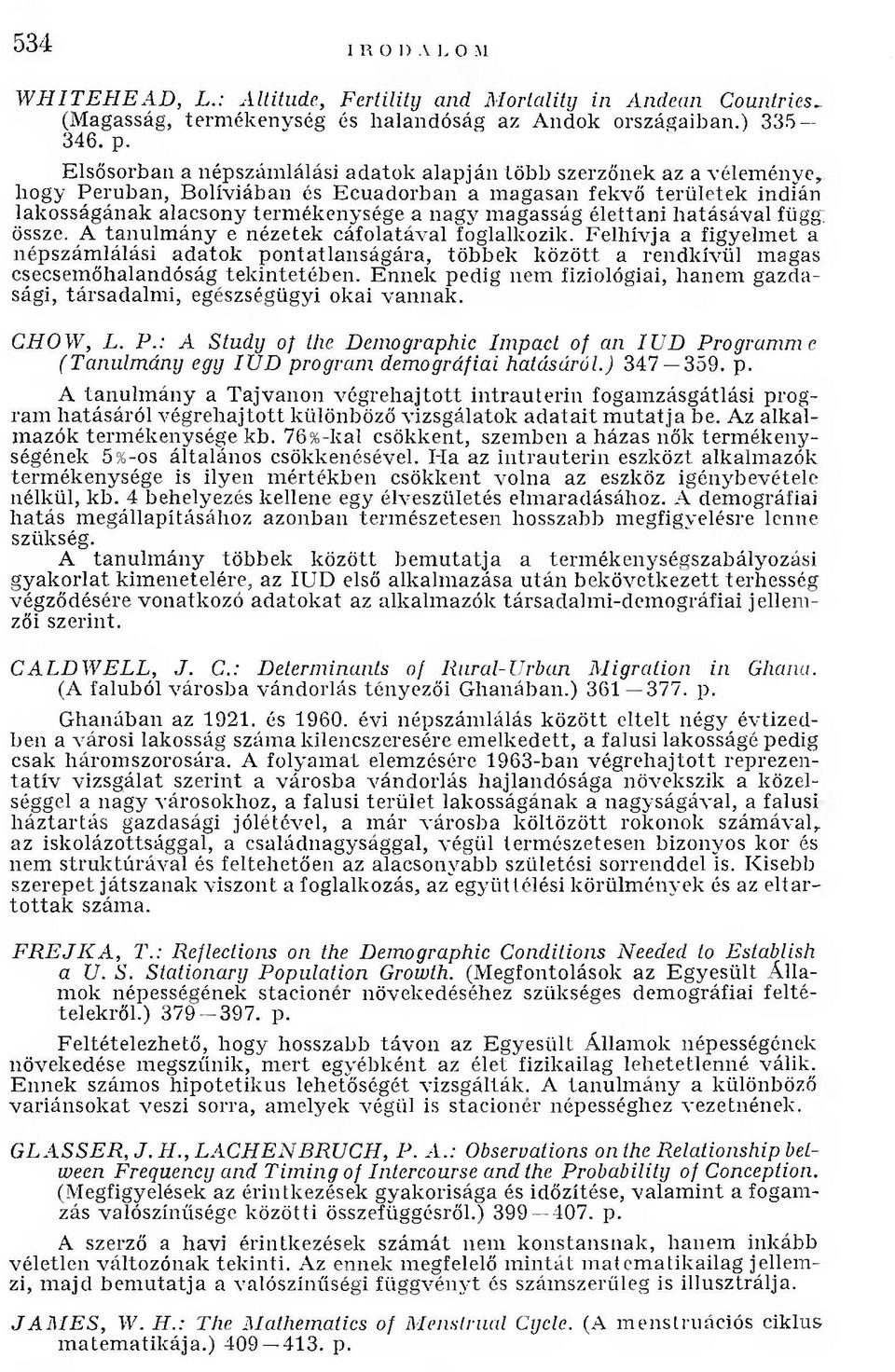 ékenysége a n agy m agasság élettan i h atásá v al függ: össze. A ta n u lm á n y e nézetek cáfo latáv al foglalkozik.