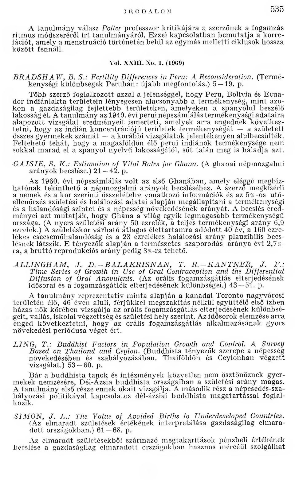 S.: Fertility Differences in Peru: A Reconsideration. (Term é kenységi különbségek P e ru b an : újabb m egfontolás.) 5 19. p.