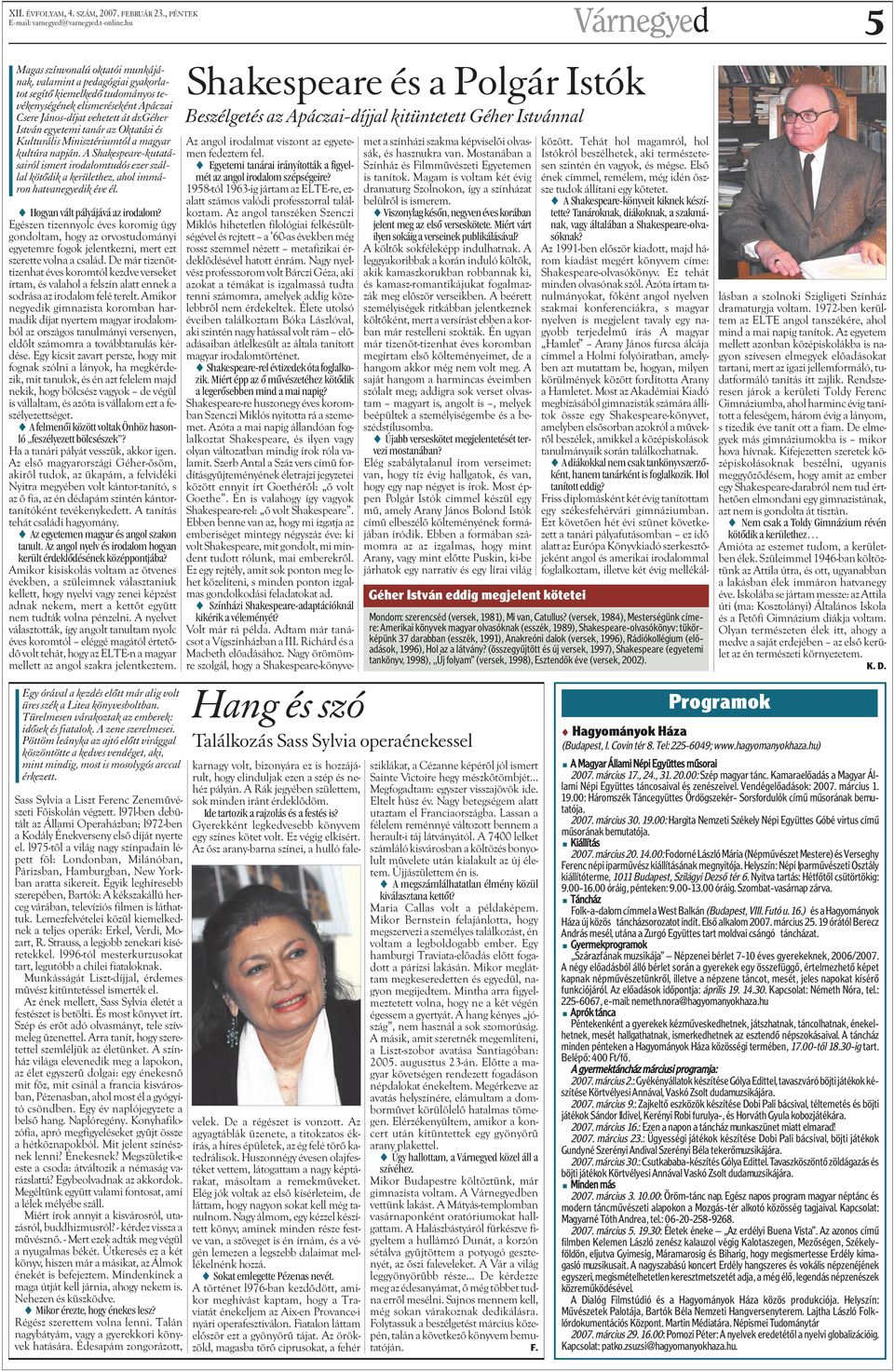 géher István egyetemi tanár az Oktatási és Kulturális Minisztériumtól a magyar kultúra napján.