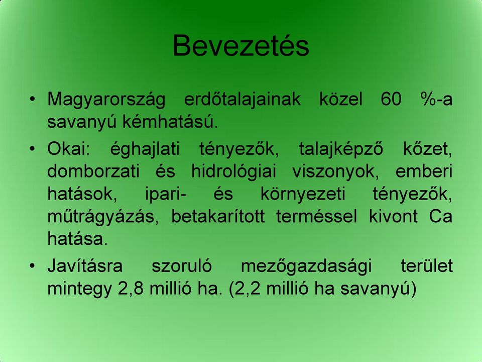 emberi hatások, ipari- és környezeti tényezők, műtrágyázás, betakarított terméssel