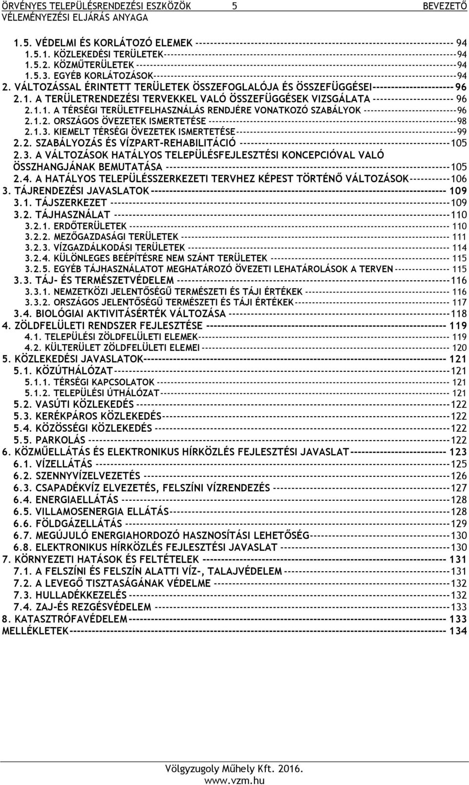 EGYÉB KORLÁTOZÁSOK ---------------------------------------------------------------------------------------- 94 2.