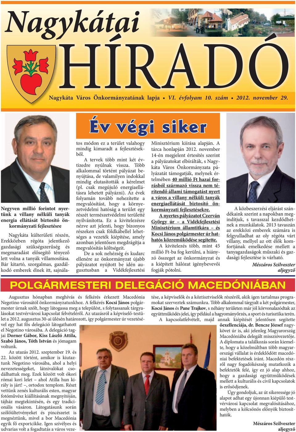 megmaradást elősegítő tényező lett volna a tanyák villamosítása.