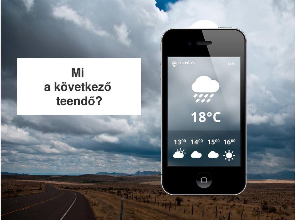 teendő?