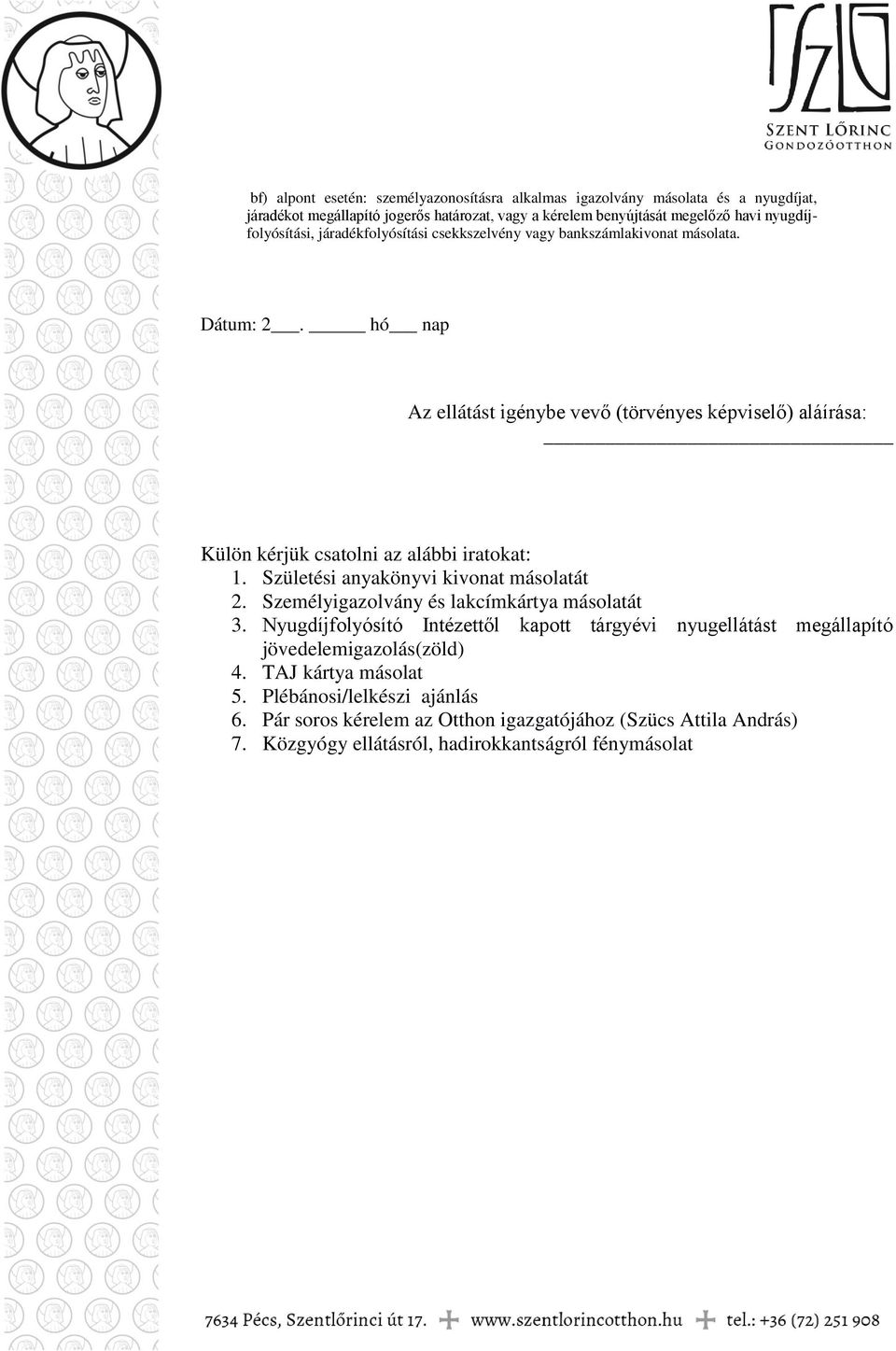 Szent Lőrinc Gondozóotthon (7634 Pécs, Szentlőrinci út 17. tel.: 72/ ) -  PDF Ingyenes letöltés