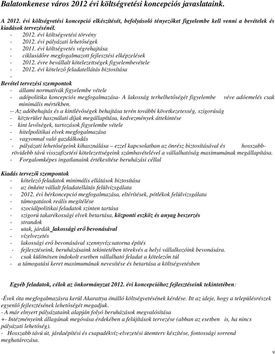 évre bevállalt kötelezettségek figyelembevétele - 2012.