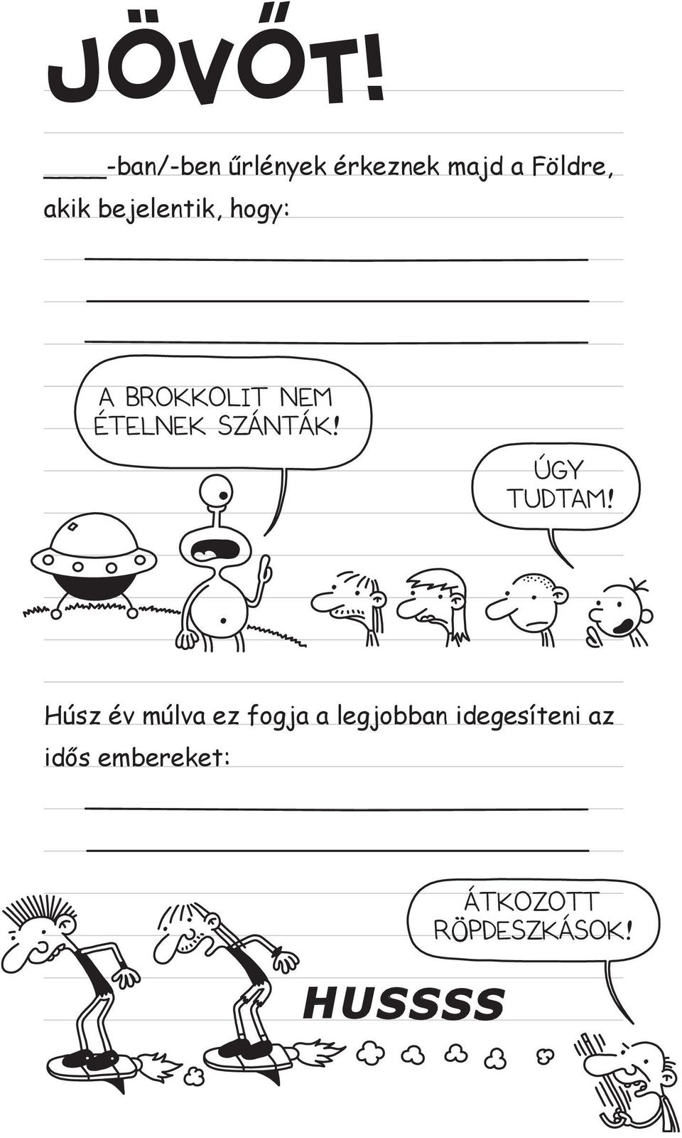 bejelentik, hogy: A BROKKOLIT NEM ÉTELNEK SZÁNTÁK!