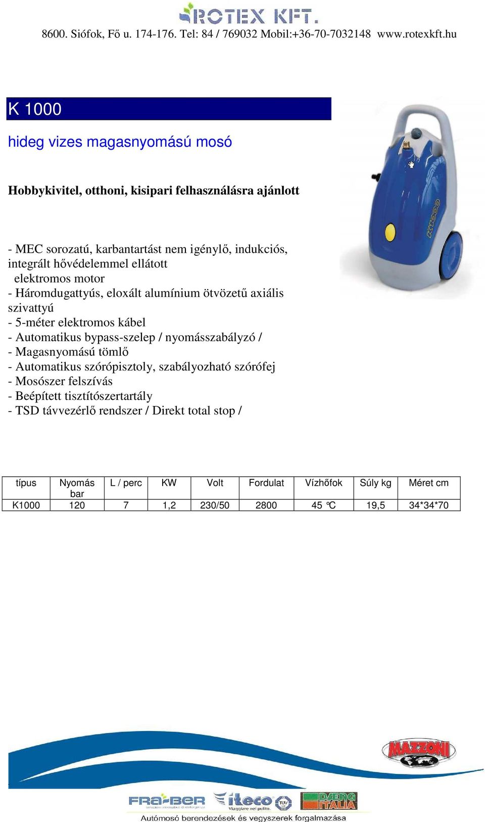 elektromos kábel - Automatikus szórópisztoly, szabályozható szórófej - Mosószer felszívás típus