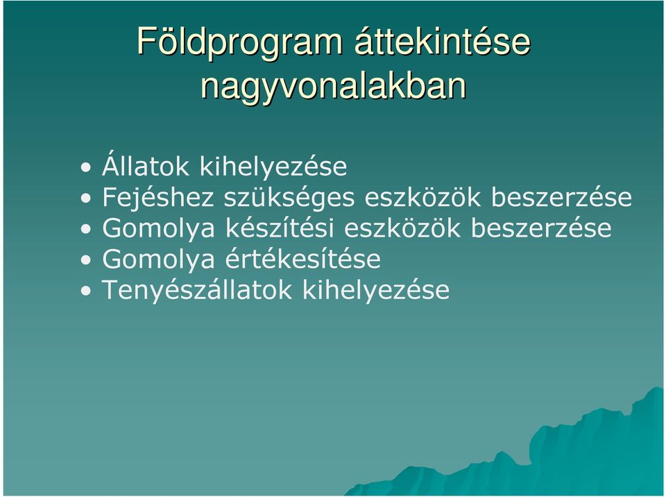 eszközök beszerzése Gomolya készítési