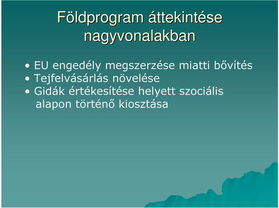 Tejfelvásárlás növelése Gidák