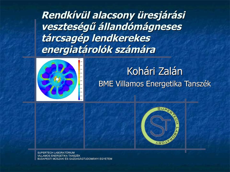 BME Villamos Energetika Tanszék SUPERTECH LABORATÓRIUM