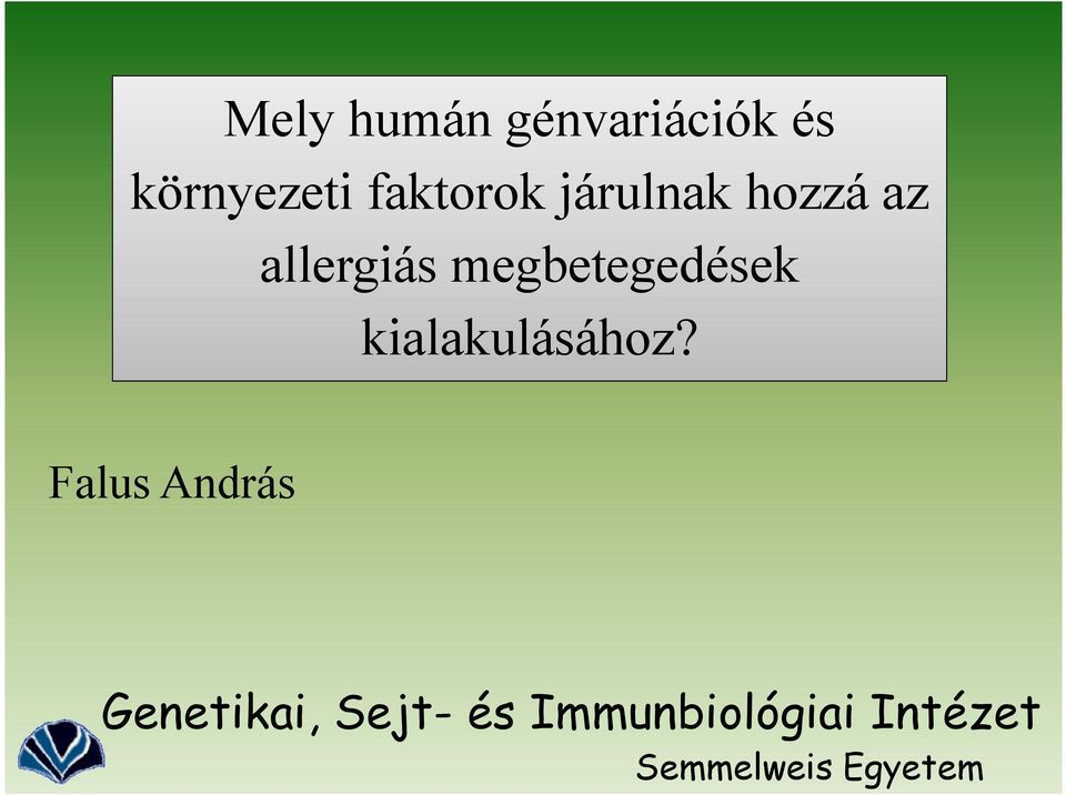 megbetegedések kialakulásához?