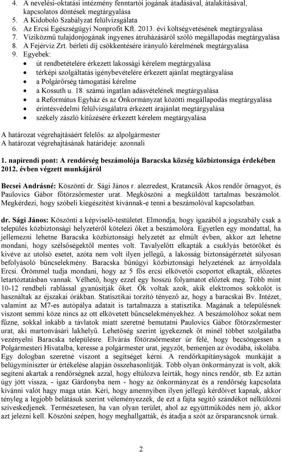 bérleti díj csökkentésére irányuló kérelmének megtárgyalása 9.