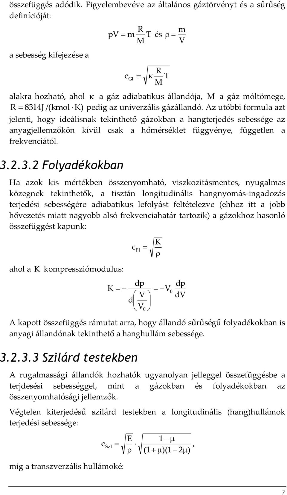 /(kmol K) pedig az univerzális gázállandó.