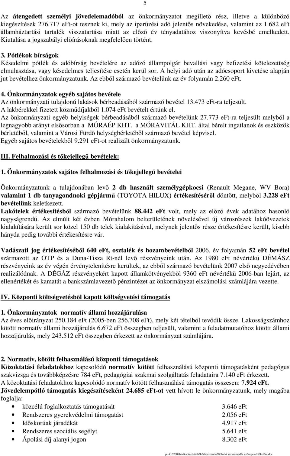 Pótlékok bírságok Késedelmi pótlék és adóbírság bevételére az adózó állampolgár bevallási vagy befizetési kötelezettség elmulasztása, vagy késedelmes teljesítése esetén kerül sor.