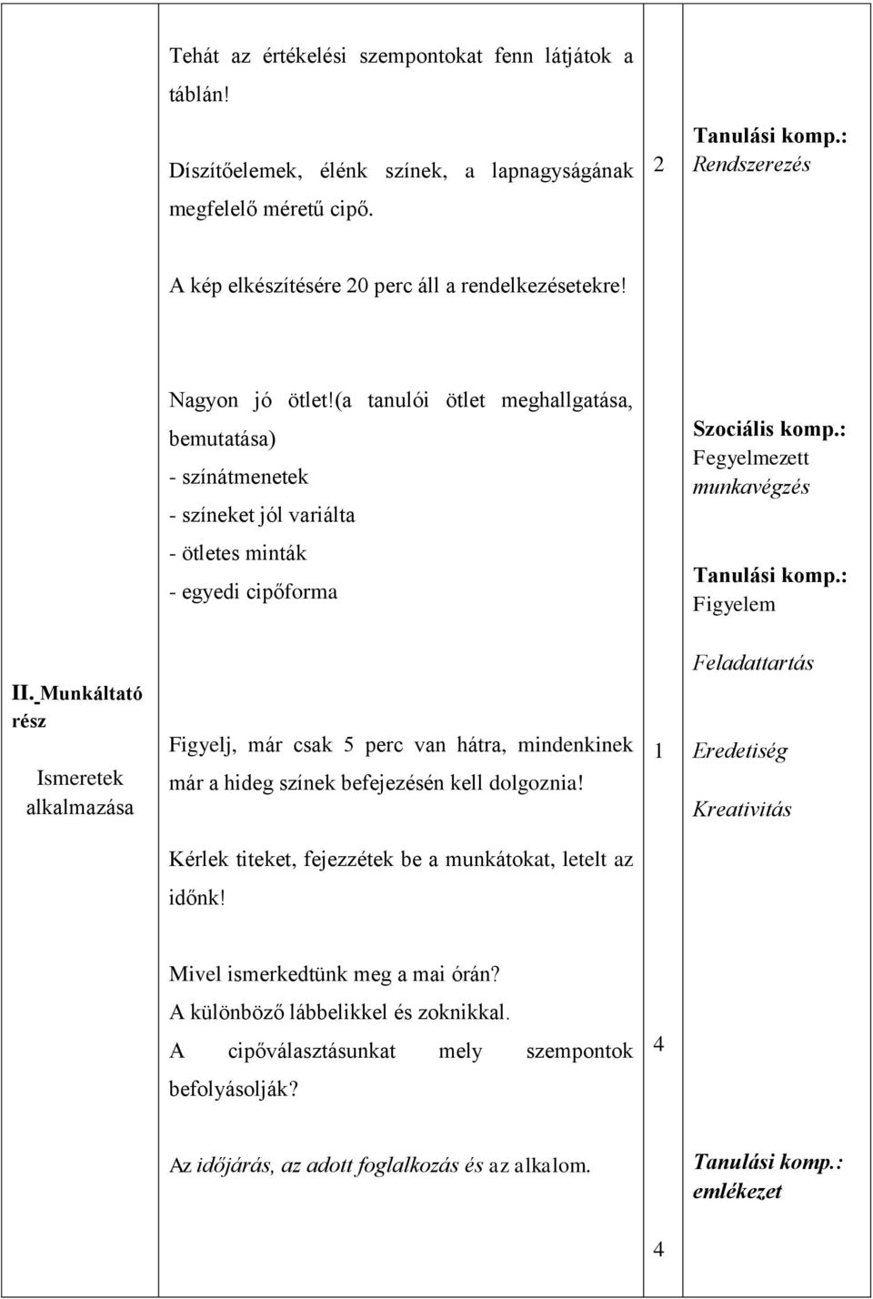 Tantárgy: Témakör: Tananyag: Az óra típusa: Oktatási célok: Az órához  kapcsolódó kompetenciafejlesztési feladatok: - PDF Free Download