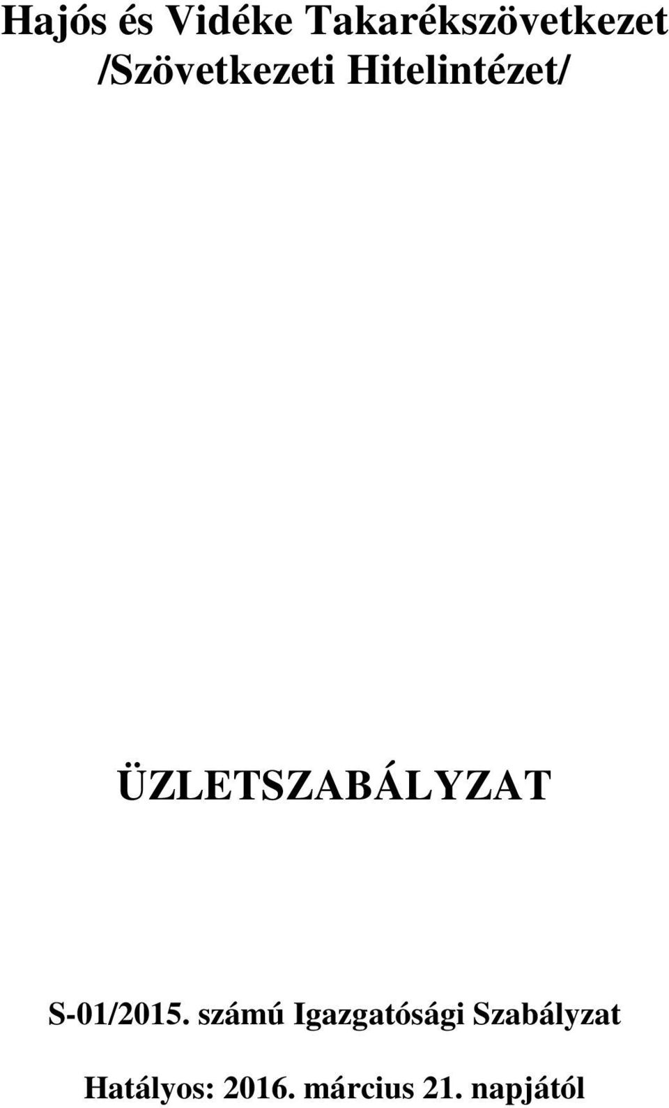 ÜZLETSZABÁLYZAT S-01/2015.