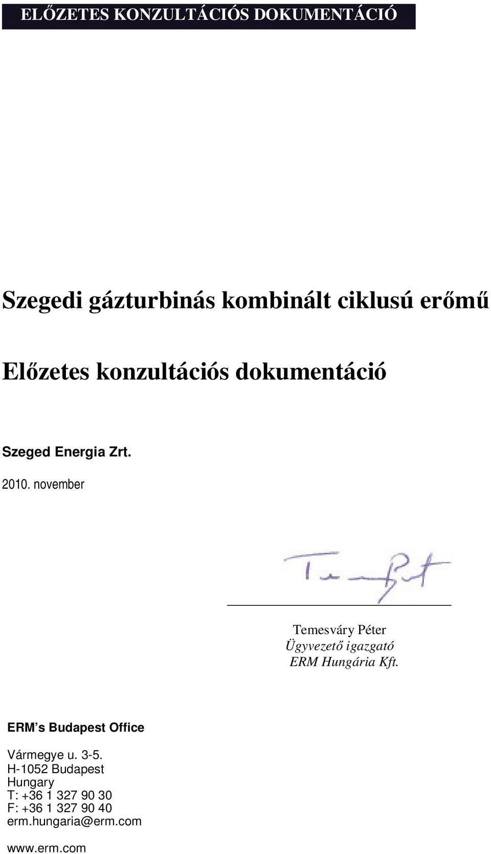 november Temesváry Péter Ügyvezet igazgató ERM Hungária Kft.