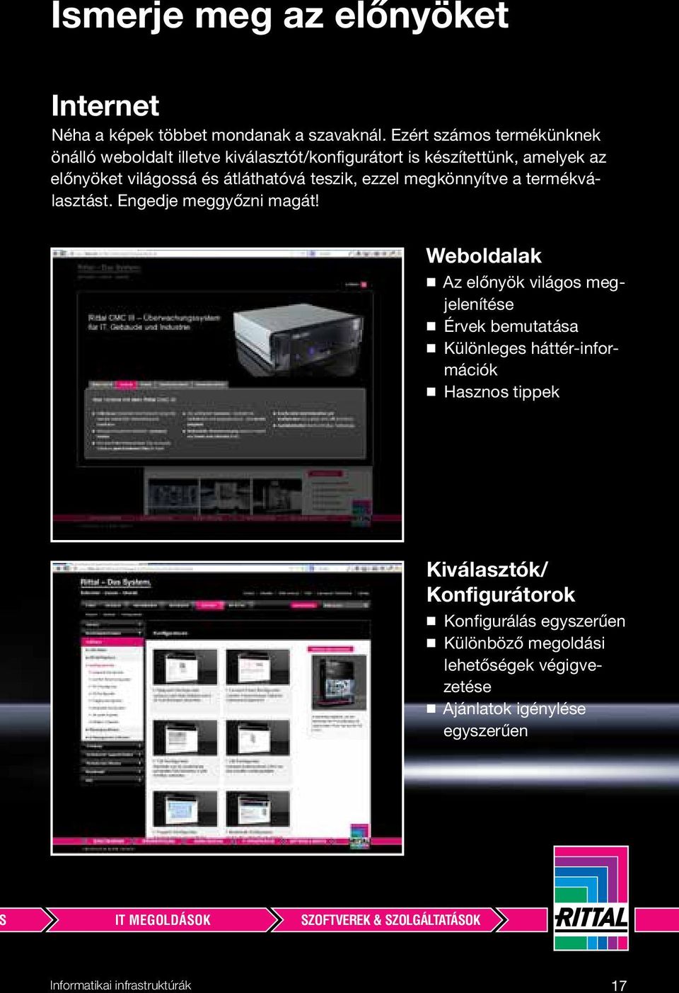ezzel megkönnyítve a termékválasztást. Engedje meggyőzni magát!