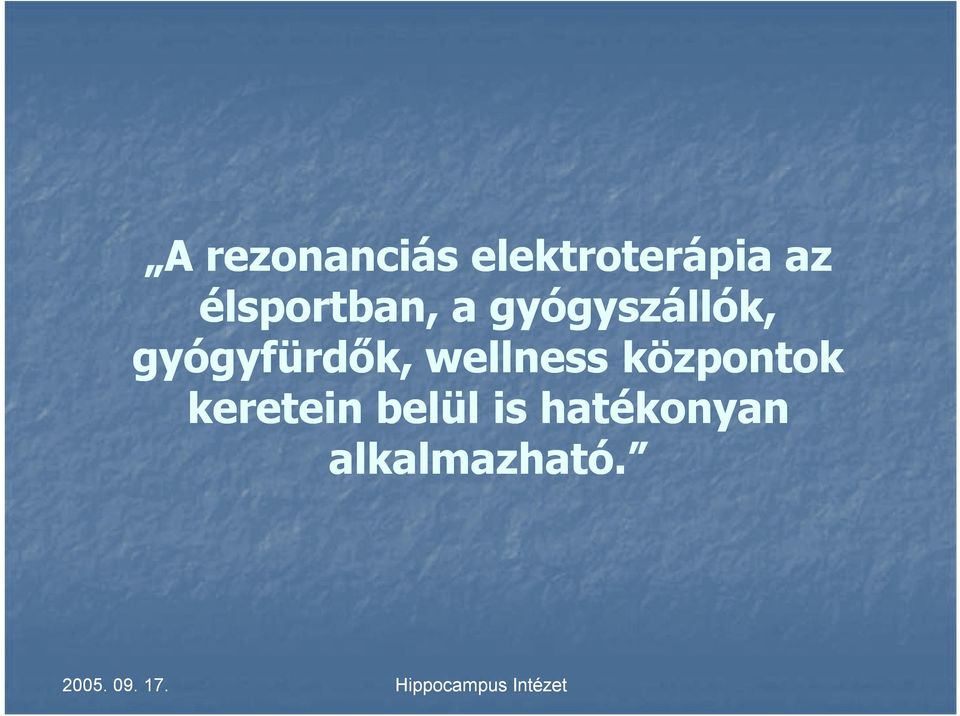 wellness központok keretein belül is