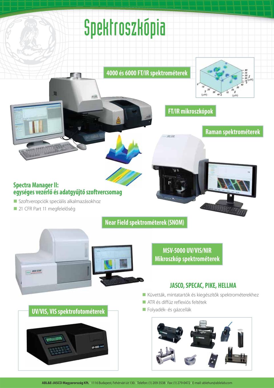 spektrométerek (SNOM) MSV-5000 UV/VIS/NIR Mikroszkóp spektrométerek JASCO, SPECAC, PIKE, HELLMA UV/VIS, VIS