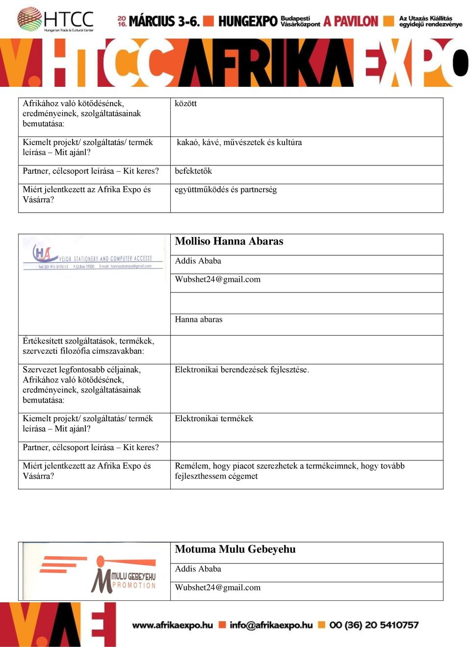Addis Ababa Wubshet24@gmail.com Hanna abaras Elektronikai berendezések fejlesztése.