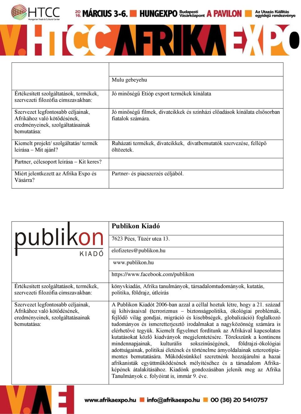 elofizetes@publikon.hu www.publikon.hu https://www.facebook.