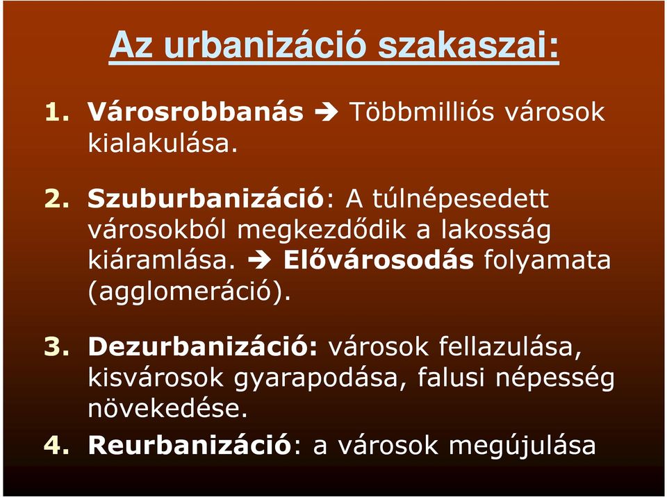 Elővárosodás folyamata (agglomeráció). 3.