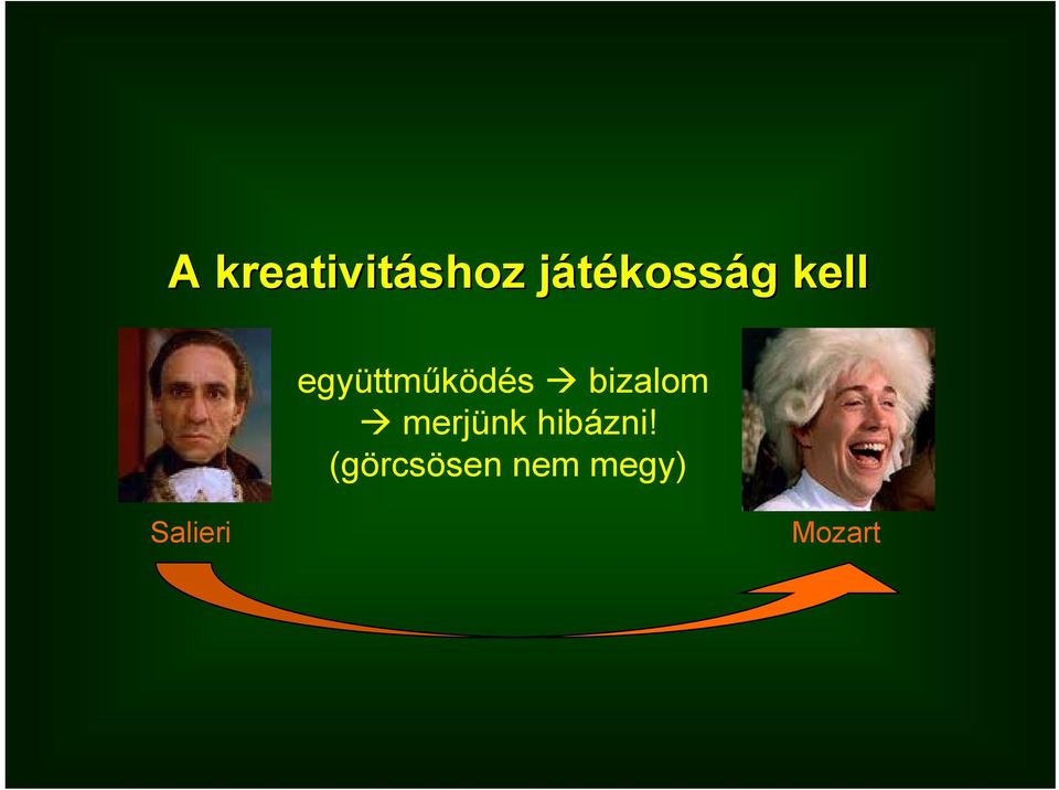 bizalom merjünk hibázni!