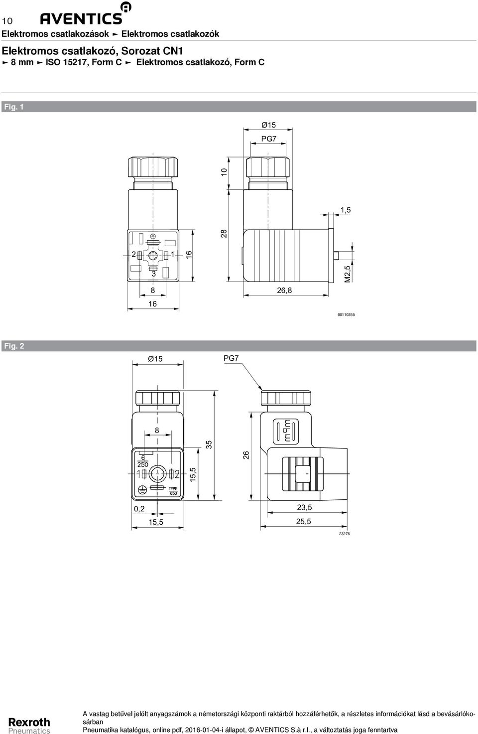 Ø5 PG7 8 0,5 6 8 6 6,8 M,5 00055 Fig.