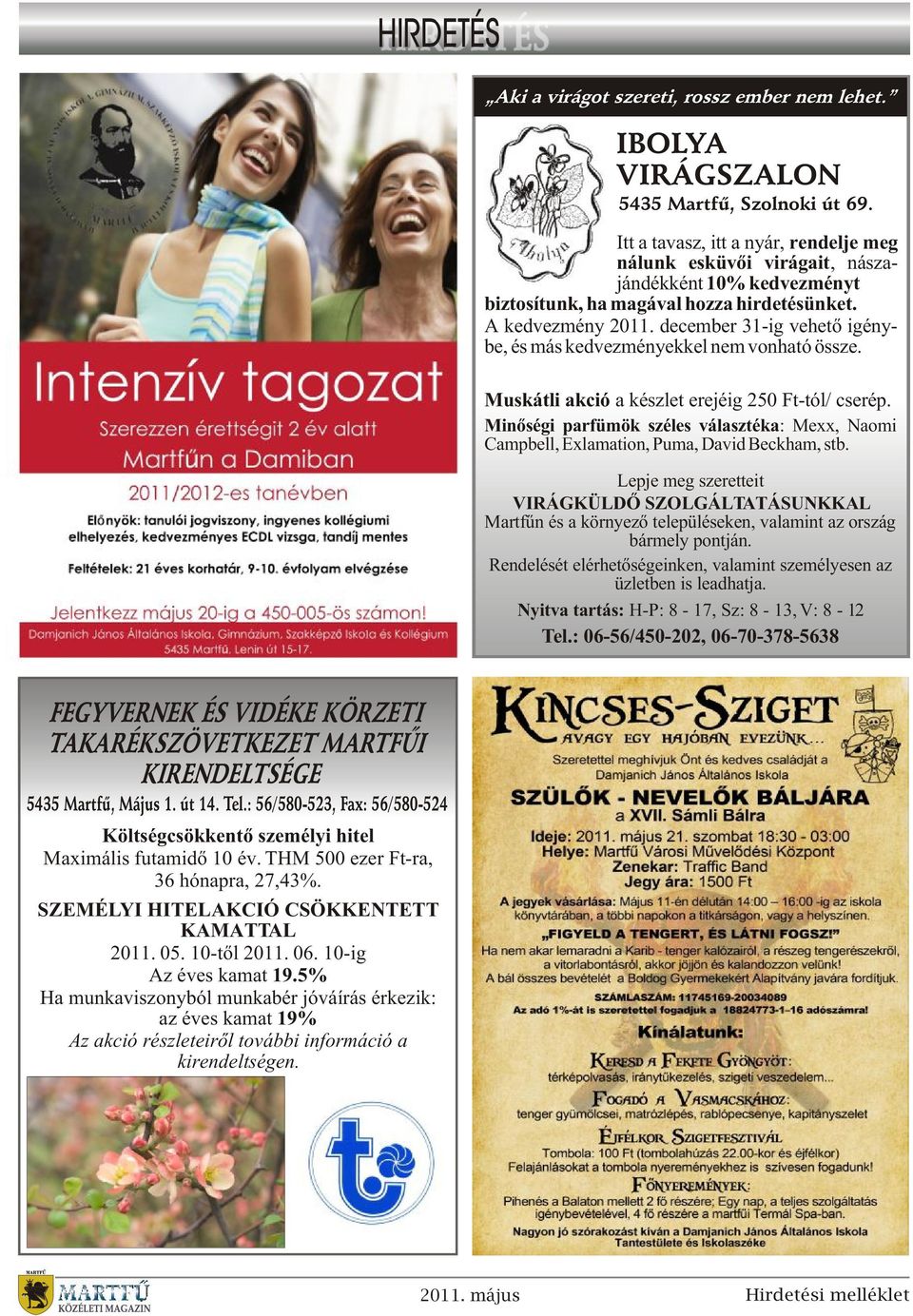 december 31-ig vehetõ igénybe, és más kedvezményekkel nem vonható össze. Muskátli akció a készlet erejéig 250 Ft-tól/ cserép.