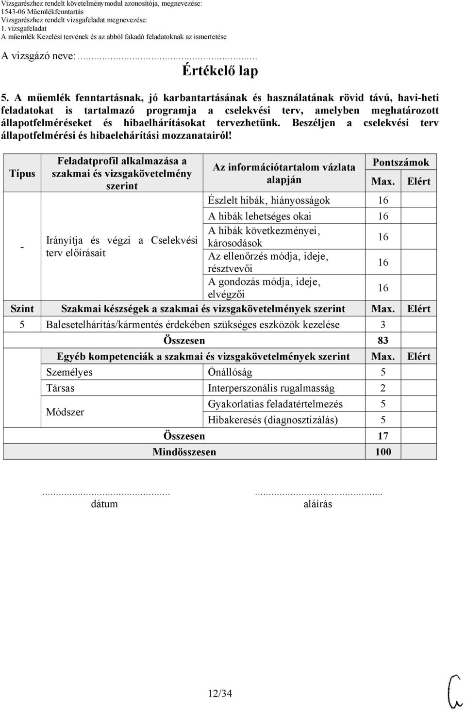 hibaelhárításokat tervezhetünk. Beszéljen a cselekvési terv állapotfelmérési és hibaelehárítási mozzanatairól!