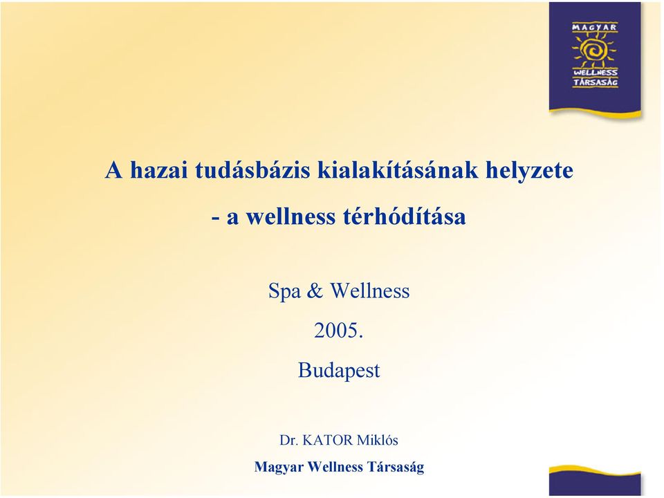 Spa & Wellness 2005. Budapest Dr.