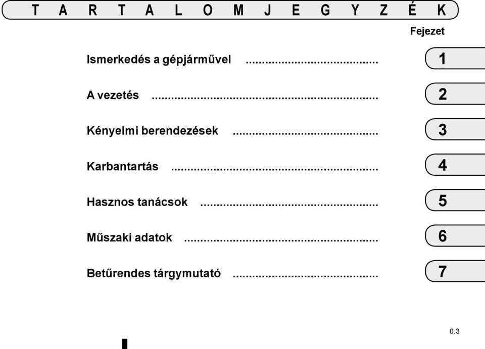 .. Karbantartás... Hasznos tanácsok.