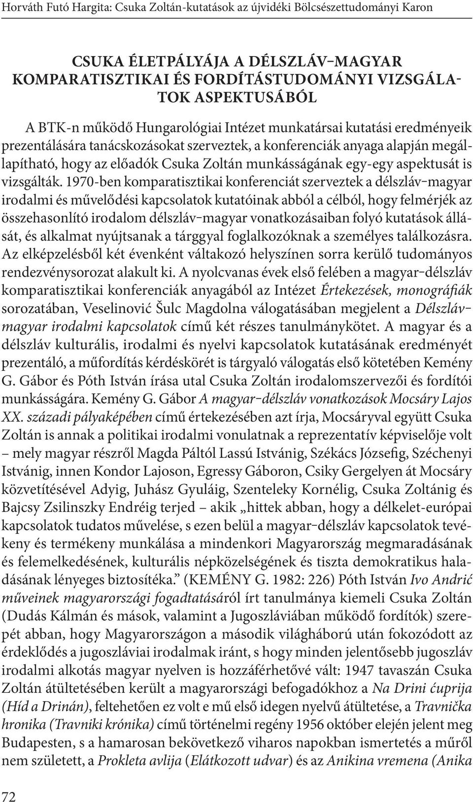 aspektusát is vizsgálták.